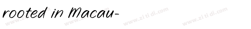 rooted in Macau字体转换